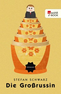 Die Großrussin - Stefan Schwarz - E-Book