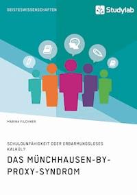 Das Münchhausen-by-proxy-Syndrom - Marina Filchner - E-Book