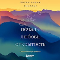 Печаль, любовь, открытость - Чокьи Ньима Ринпоче - Hörbuch