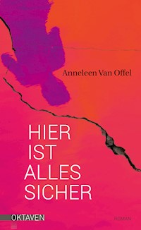 Hier ist alles sicher - Anneleen Van Offel - E-Book