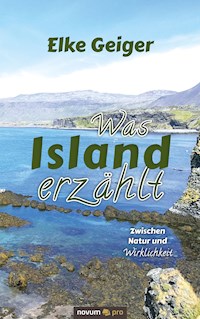 Was Island erzählt - Elke Geiger - E-Book