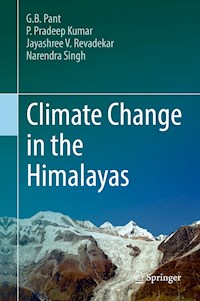 Climate Change in the Himalayas - G. B. Pant - E-Book