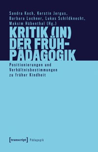Kritik (in) der Frühpädagogik -  - kostenlos E-Book