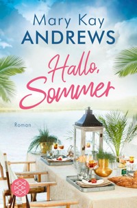 Hallo, Sommer - Mary Kay Andrews - E-Book
