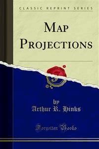 Map Projections - Arthur R. Hinks - E-Book