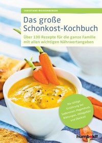 Das große Schonkost-Kochbuch - Christiane Weißenberger - E-Book