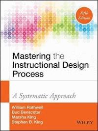 Mastering the Instructional Design Process - William J. Rothwell - E-Book