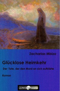 Glücklose Heimkehr - Zacharias Mbizo - E-Book