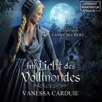Im Licht des Vollmondes - Ein düsteres Märchen für Erwachsene (ungekürzt) - Vanessa Carduie - Hörbuch