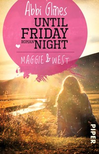 Until Friday Night – Maggie und West - Abbi Glines - E-Book
