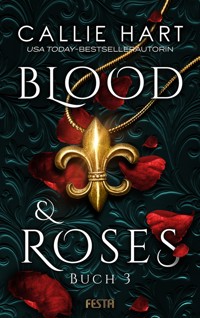 Blood & Roses - Buch 3 - Callie Hart - E-Book