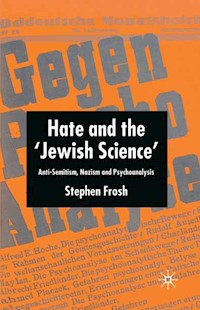 Hate and the ‘Jewish Science’ - S. Frosh - E-Book