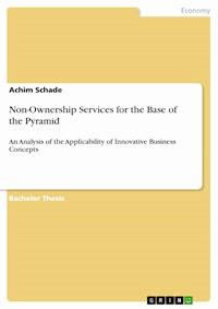 Non-Ownership Services for the Base of the Pyramid - Achim Schade - E-Book