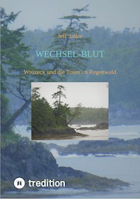Wechsel-Blut - Kriminaler Roman von der Olympic Peninsula - Jeff Sailor - E-Book