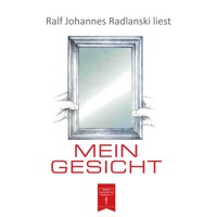 Mein Gesicht - Haare, Haut, Augen, Nase, Ohren, Knochen, Mund und Zähne. Warum sehen wir so aus? (ungekürzt) - Ralf J. Radlanski - Hörbuch