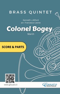 Colonel Bogey -  Brass Quintet score & parts - Kenneth J.Alford - E-Book