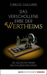 Das verschollene Erbe der Wertheims - Carlos Guilliard - E-Book