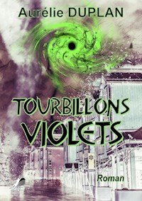 Tourbillons Violets - Aurélie Duplan - E-Book