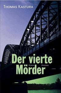 Der vierte Mörder - Thomas Kastura - E-Book