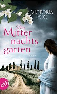 Der Mitternachtsgarten - Victoria Fox - E-Book