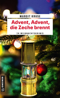 Advent, Advent, die Zeche brennt - Margit Kruse - E-Book