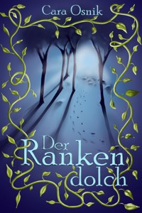 Der Rankendolch - Cara Osnik - E-Book
