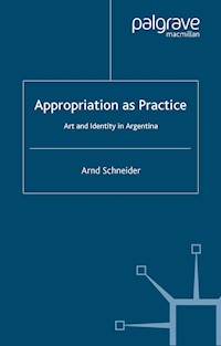 Appropriation as Practice - A. Schneider - E-Book
