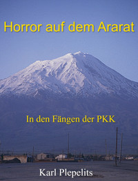 Horror auf dem Ararat - Karl Plepelits - E-Book
