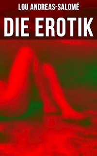 Die Erotik - Lou Andreas Salomé - E-Book