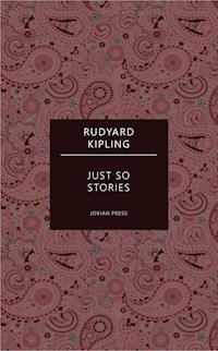 Just So Stories - Rudyard Kipling - E-Book
