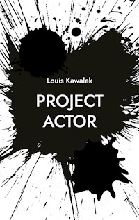 Project Actor - Louis Kawalek - E-Book