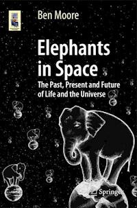 Elephants in Space - Ben Moore - E-Book