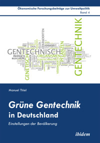 Grüne Gentechnik in Deutschland - Manuel Thiel - E-Book