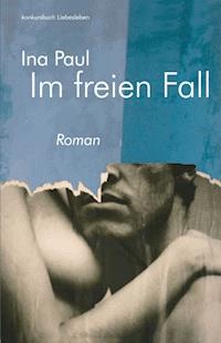 Im freien Fall - Ina Paul - E-Book