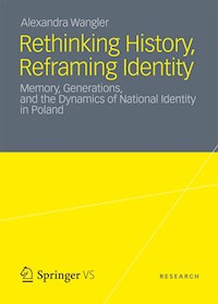 Rethinking History, Reframing Identity - Alexandra Wangler - E-Book