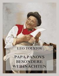 Papa Panovs besondere Weihnachten - Leo Tolstoi - E-Book