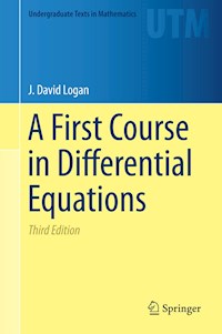 A First Course in Differential Equations - J. David Logan - E-Book