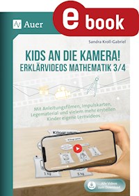 Kids an die Kamera! Erklärvideos Mathematik 3/4 - Sandra Kroll-Gabriel - E-Book