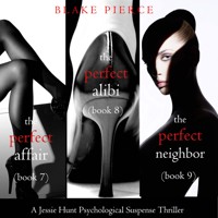 Jessie Hunt Psychological Suspense Bundle: The Perfect Affair (#7), The Perfect Alibi (#8) and The Perfect Neighbor (#9) - Blake Pierce - Hörbuch