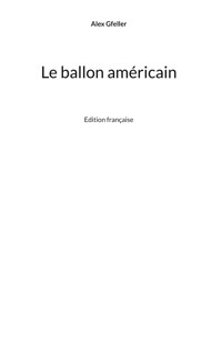 Le ballon américain - Alex Gfeller - E-Book