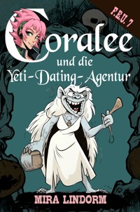 Coralee und die Yeti-Dating-Agentur - Mira Lindorm - E-Book