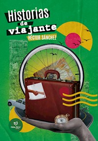 Historias de viajante - Héctor Sánchez - E-Book