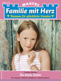 Familie mit Herz 164 - Caroline Steffens - E-Book