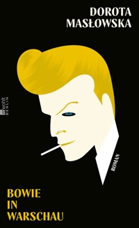 Bowie in Warschau - Dorota Maslowska - E-Book