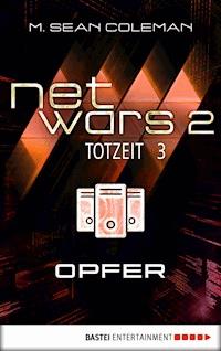 netwars 2 - Totzeit 3: Opfer - M. Sean Coleman - E-Book