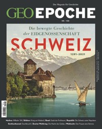 GEO Epoche 108/2021 - Die bewegte Geschichte der Eidgenossenschaft Schweiz - GEO EPOCHE Redaktion - E-Book