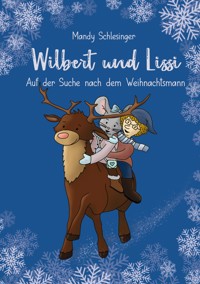 Wilbert und Lissi - Mandy Schlesinger - E-Book