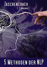 5 Methoden der NLP - C. C. Brüchert - E-Book