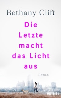 Die Letzte macht das Licht aus - Bethany Clift - E-Book