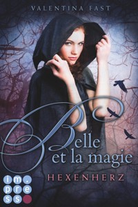 Belle et la magie 1: Hexenherz - Valentina Fast - E-Book